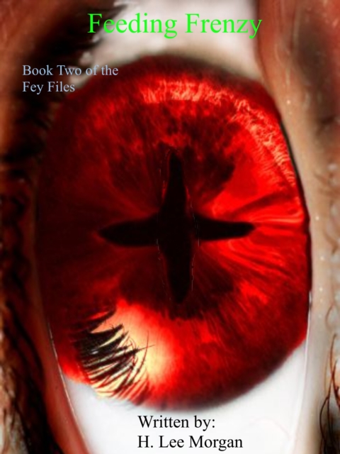 Feeding Frenzy (Book Two of The Fey Files)