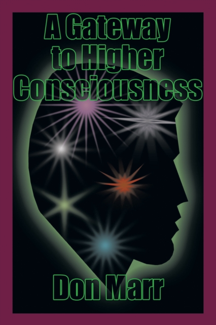 Gateway to Higher Consciousness