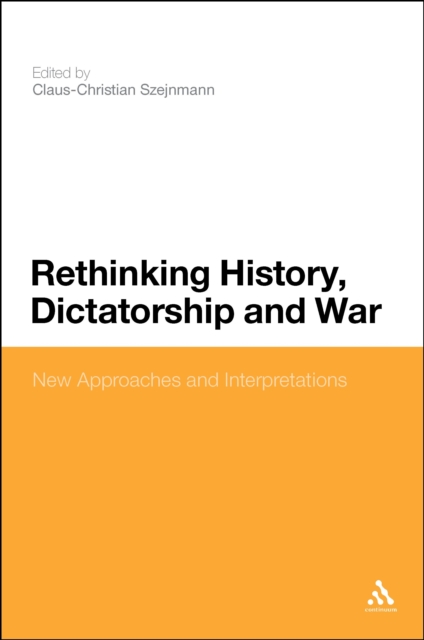 Rethinking History, Dictatorship and War