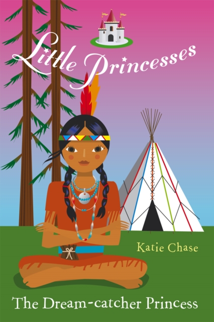Little Princesses: The Dream-Catcher Princess