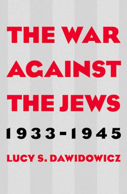 War Against the Jews, 1933-1945