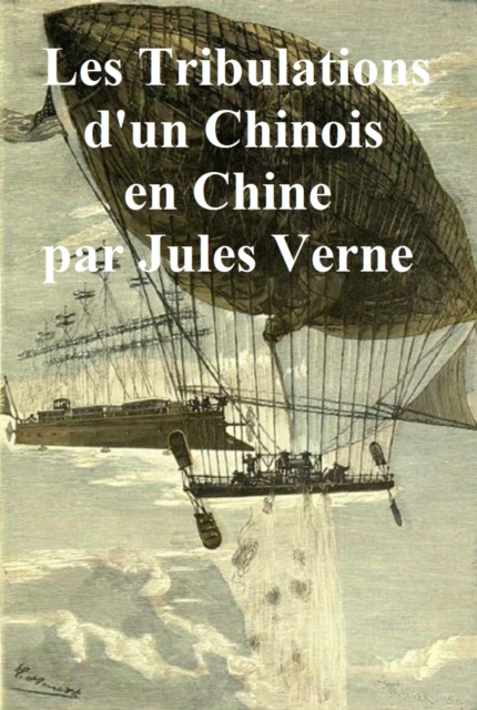 Les Tribulations d'un Chinois en Chine