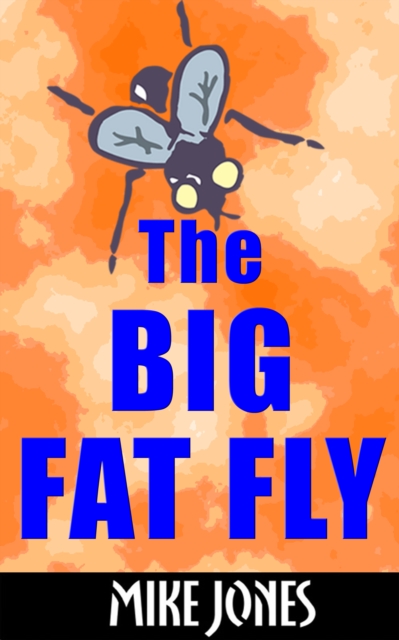 Big Fat Fly