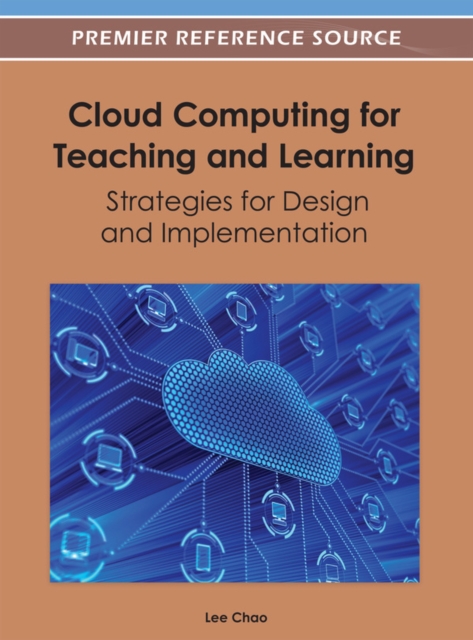 Cloud Computing for Teaching and Learning: Strategies for Design and Implementation