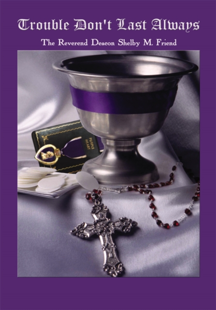 Trouble Don't Last Always