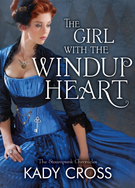 Girl with the Windup Heart (The Steampunk Chronicles, Book 7)