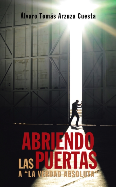 Abriendo Las Puertas a "La Verdad Absoluta"