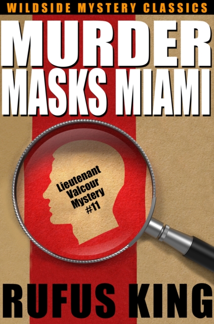 Murder Masks Miami: A Lt. Valcour Mystery