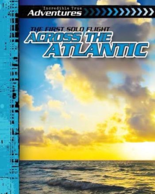 First Solo Flight Across the Atlantic