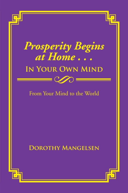 Prosperity Begins at Home . . . in Your Own Mind