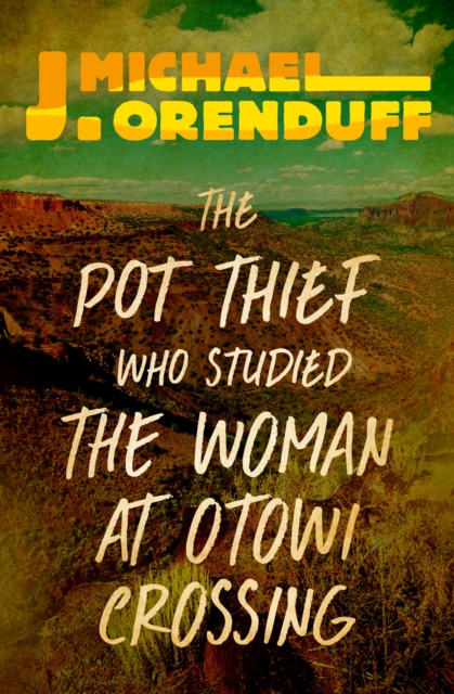 Pot Thief Who Studied the Woman at Otowi Crossing
