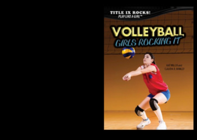 Volleyball: Girls Rocking It
