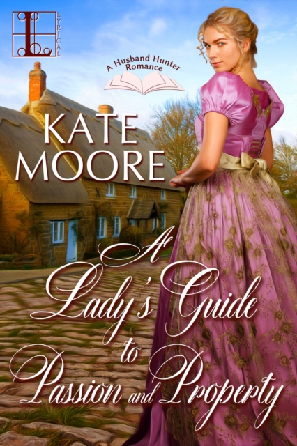 Lady's Guide to Passion and Property