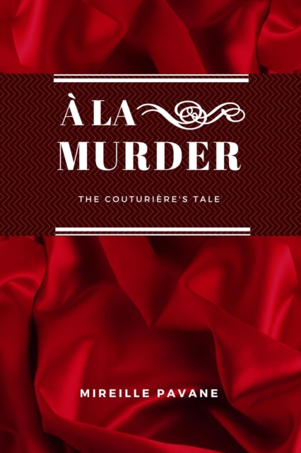 A la Murder: The Couturiere's Tale