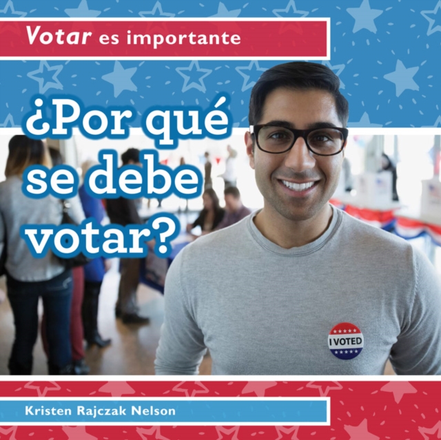¿Por qué se debe votar? (Why Should People Vote?)
