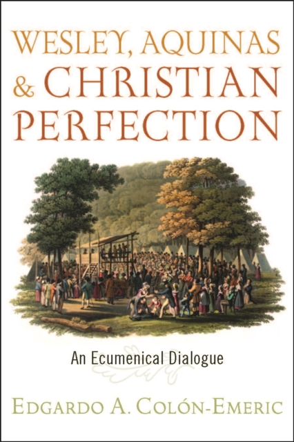 Wesley, Aquinas, and Christian Perfection