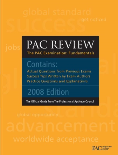 Professional Aptitude Council Official Guide: PAC Exam Review: PAC IT Baseline Exam Review: Professional Aptitude Council IT Baseline Exam Review