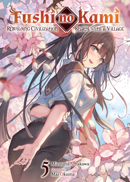 Fushi no Kami: Rebuilding Civilization Starts With a Village Volume 5