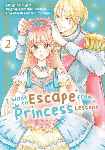 I Want to Escape from Princess Lessons (Manga): Volume 2