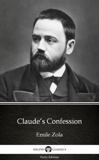 Claude's Confession by Emile Zola (Illustrated)