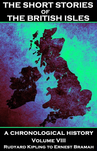 Short Stories of the British Isles - Volume 8 - Rudyard Kipling to Ernest Bramah