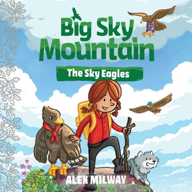 Big Sky Mountain: The Sky Eagles