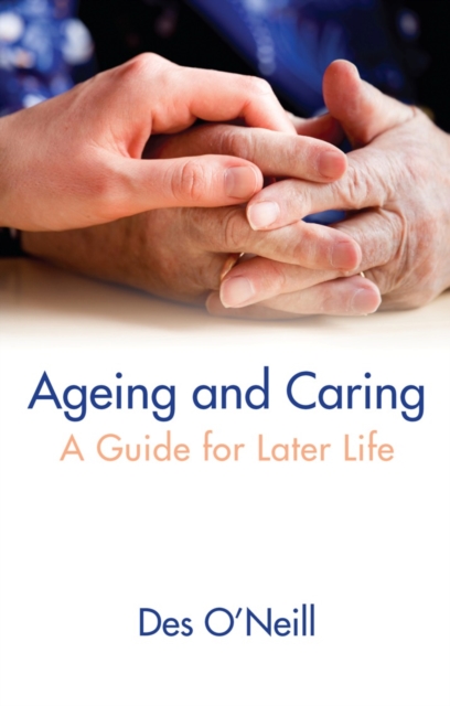 Ageing and Caring: A Guide for Later Life