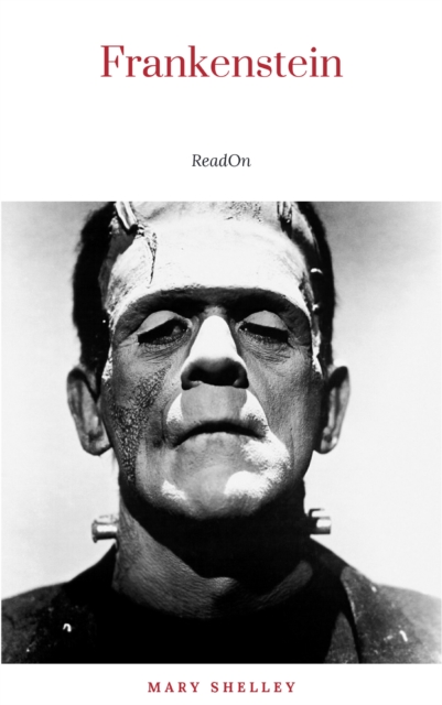 Frankenstein; or, The Modern Prometheus