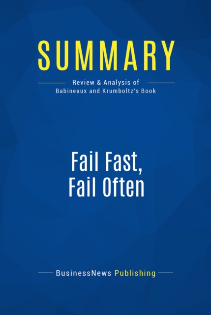 Summary: Fail Fast, Fail Often