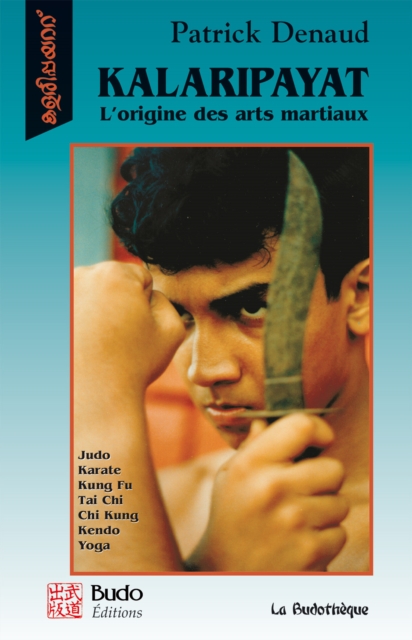 Kalaripayat : L'origine des arts martiaux