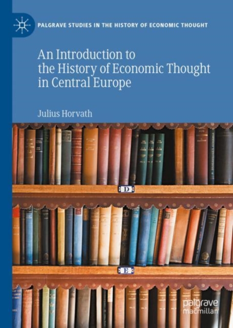 Introduction to the History of Economic Thought in Central Europe