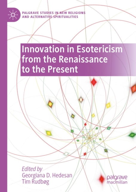 Innovation in Esotericism from the Renaissance to the Present