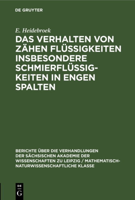 Verhalten von Zahen Flussigkeiten insbesondere Schmierflussigkeiten in engen Spalten