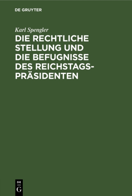 Die rechtliche Stellung und die Befugnisse des Reichstagsprasidenten