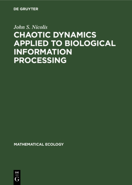 Chaotic Dynamics Applied to Biological Information Processing