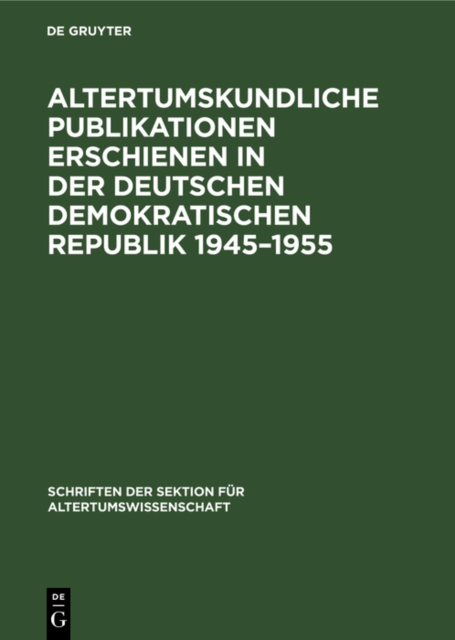 Altertumskundliche Publikationen erschienen in der Deutschen Demokratischen Republik 1945-1955