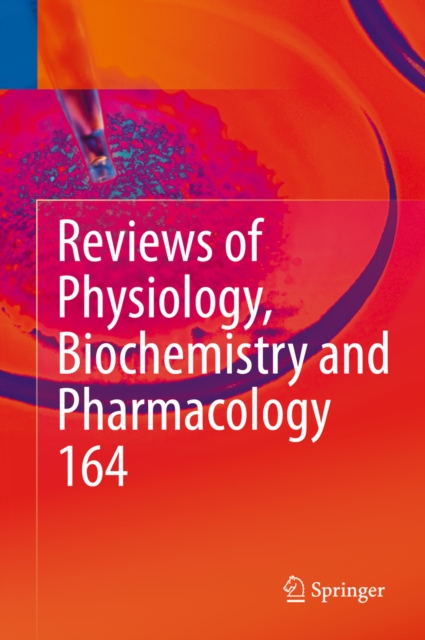 Reviews of Physiology, Biochemistry and Pharmacology, Vol. 164