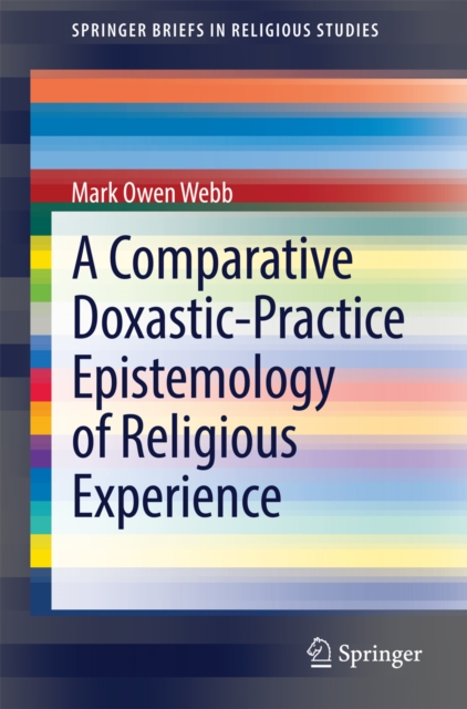 Comparative Doxastic-Practice Epistemology of Religious Experience