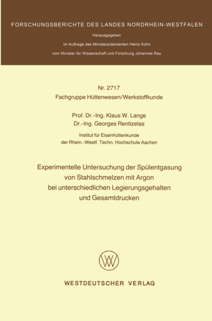 Experimentelle Untersuchung der Spülentgasung von Stahlschmelzen mit Argon bei unterschiedlichen Legierungsgehalten und Gesamtdrucken