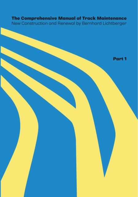 Comprehensive Manual of Track Maintenance VOLUME 1