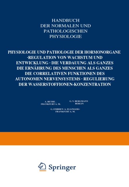 Physiologie und Pathologie der Hormonorgane; Regulation von Wachstum und Entwicklung; die Verdauung als Ganzes; die Ernährung des Menschen als Ganzes; die correlativen Funktionen des autonomen Nervensystems; Regulierung der Wasserstoffionen-Konzentration