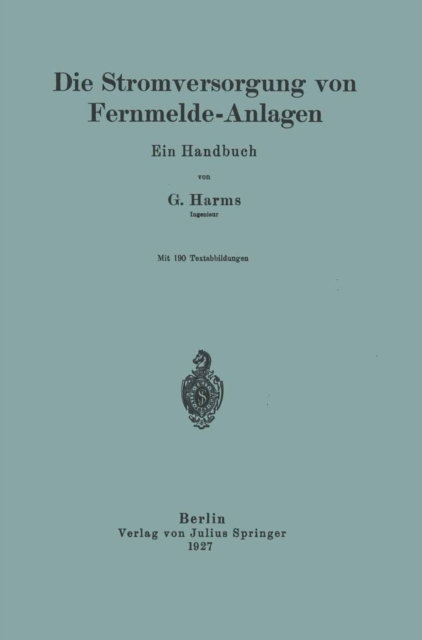 Die Stromversorgung von Fernmelde-Anlagen