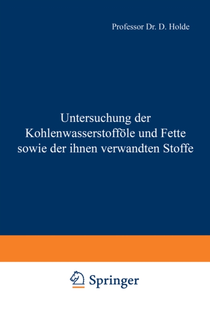 Untersuchung der Kohlenwasserstofföle und Fette sowie der ihnen verwandten Stoffe