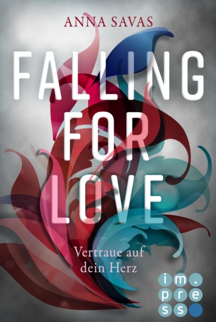 Falling for Love. Vertraue auf dein Herz
