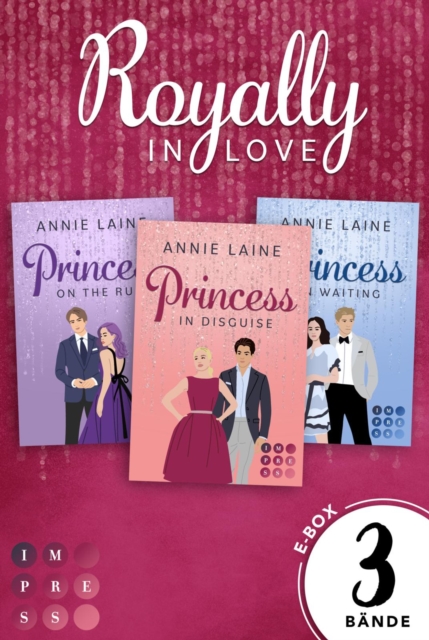 Royally in Love: Die royale Romance-Trilogie in einem Bundle!