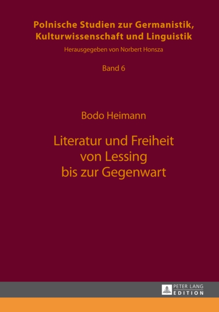 Literatur und Freiheit von Lessing bis zur Gegenwart