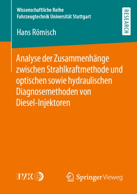 Analyse der Zusammenhänge zwischen Strahlkraftmethode und optischen sowie hydraulischen Diagnosemethoden von Diesel-Injektoren