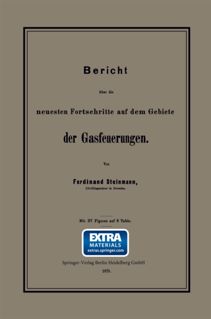 Bericht über die neuesten Fortschritte auf dem Gebiete der Gasfeuerungen