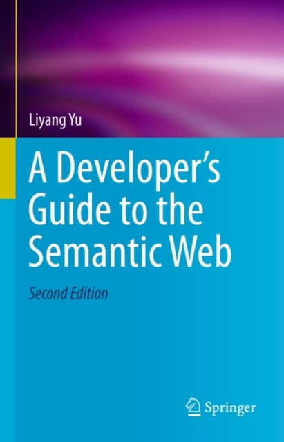 Developer's Guide to the Semantic Web