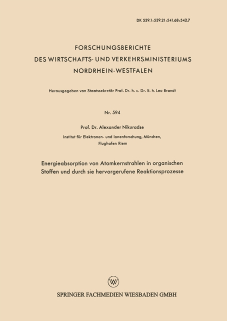 Energieabsorption von Atomkernstrahlen in organischen Stoffen und durch sie hervorgerufene Reaktionsprozesse